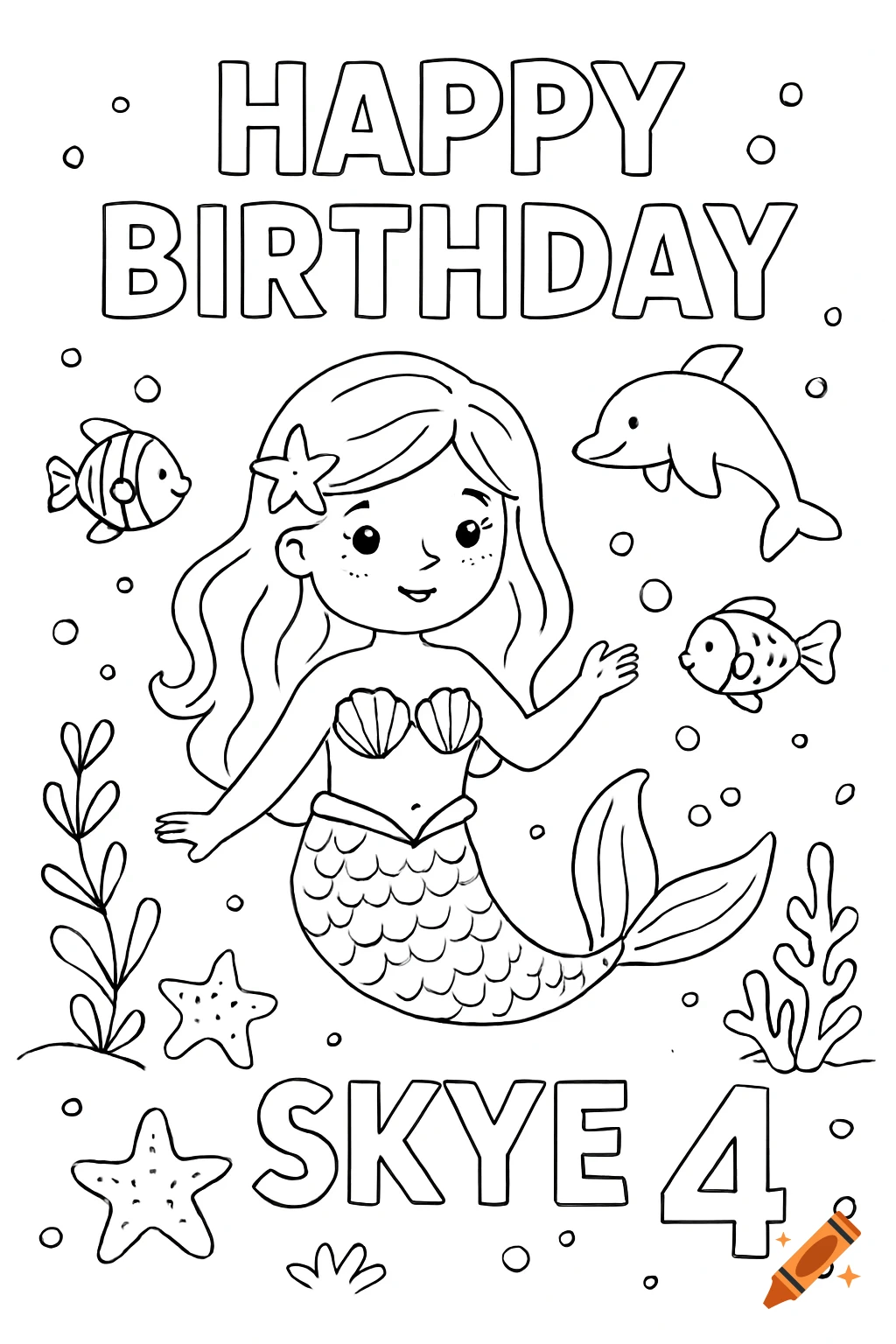 Coloring page of a happy mermaid underwater with fish, starfish, plants, bubbles, and text saying 'Happy Birthday Skye 4'.