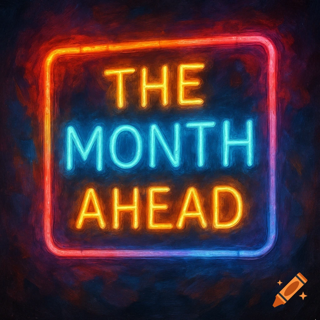 Neon sign says 'The Month Ahead'