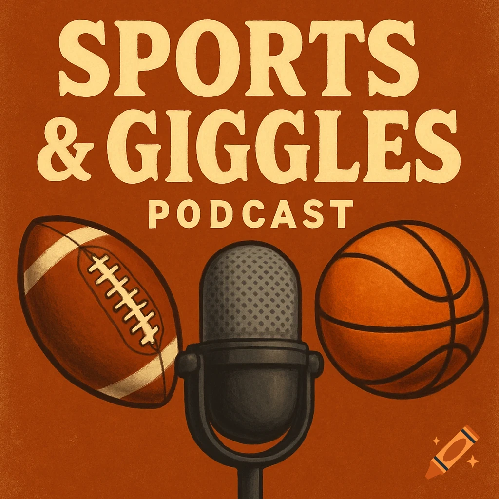 Podcast cover art with "SPORTS & GIGGLES PODCAST" text, a football, a basketball, and a microphone on an orange background.