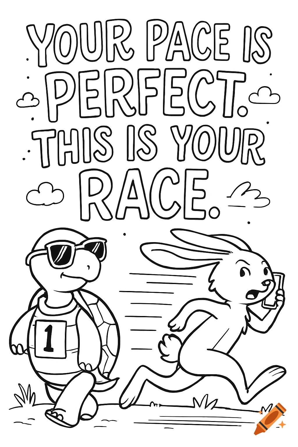 Coloring page of a turtle racing a rabbit with 'Your pace is perfect. This is your race.'