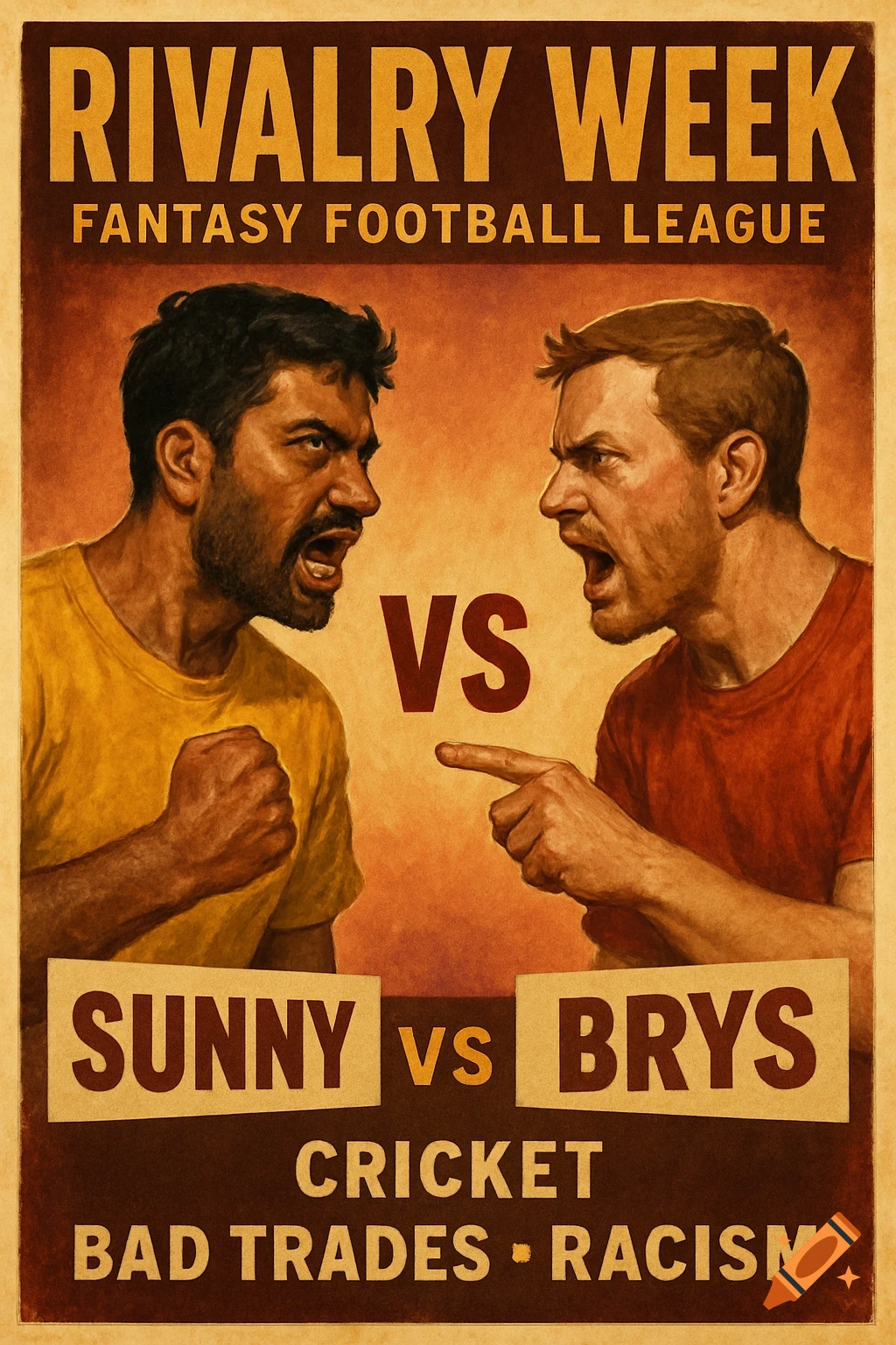 Vintage style poster of two men yelling, advertising a fantasy football rivalry between Sunny and Brys.