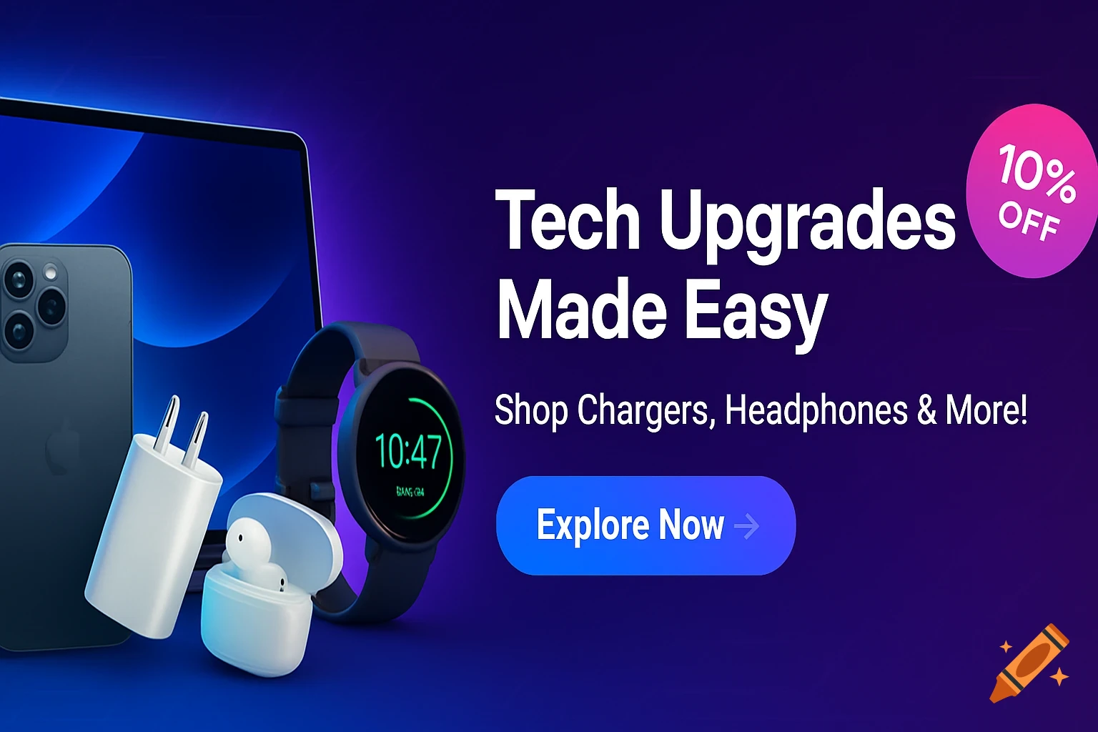 Promotional banner for tech upgrades featuring a laptop, phone, charger, earbuds, and smartwatch with text 'Tech Upgrades Made Easy', 'Shop Chargers, Headphones & More!', 'Explore Now', and '10% OFF'.