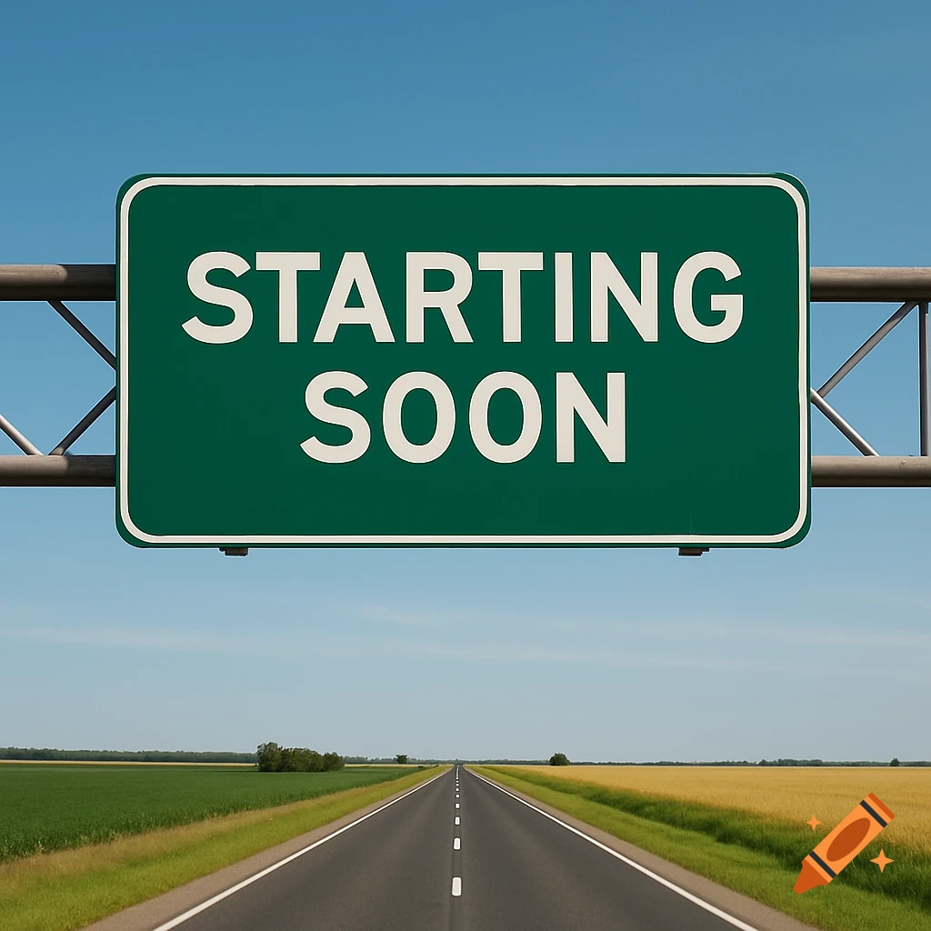 Green highway sign reading STARTING SOON over a road with fields.