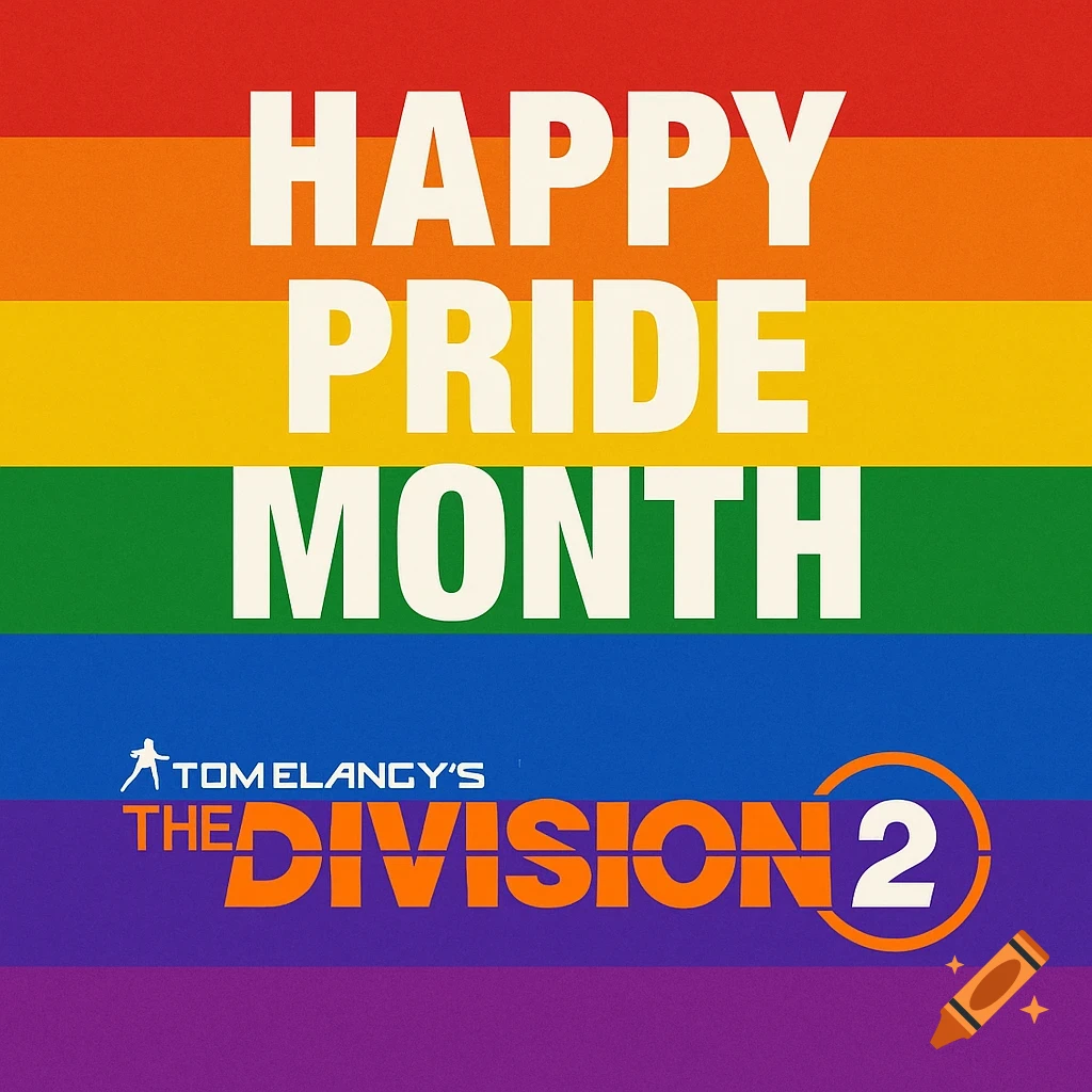 Pride rainbow flag with 'HAPPY PRIDE MONTH' text and The Division 2 logo.