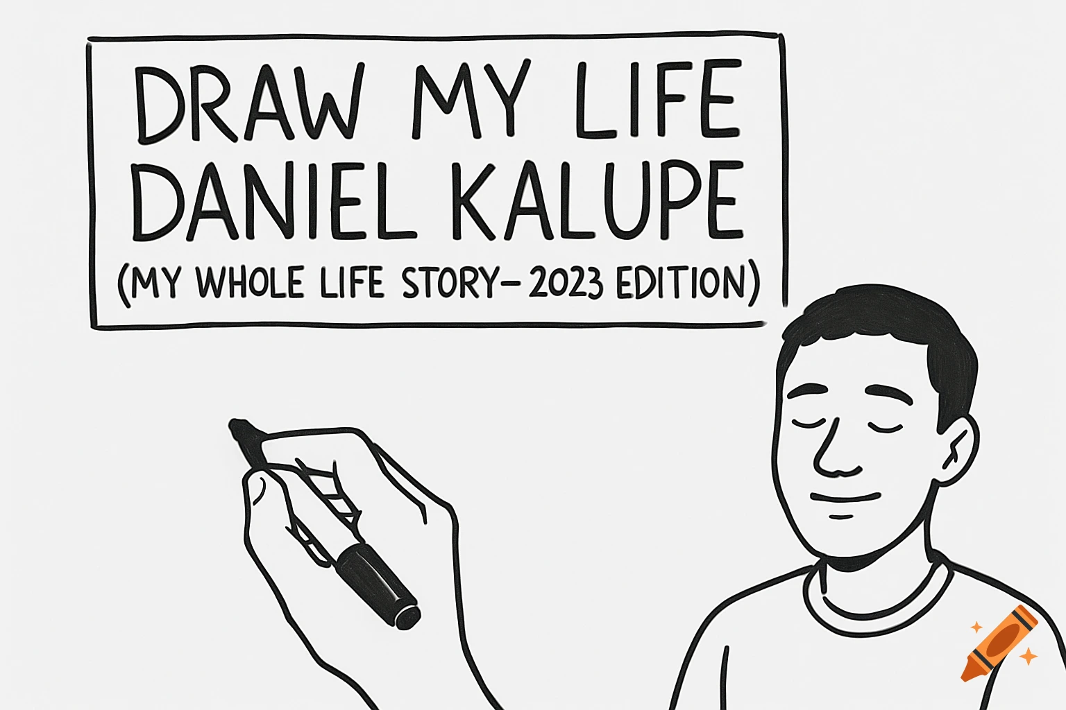 Black and white illustration of a person drawing on a whiteboard with the text 'DRAW MY LIFE DANIEL KALUPE'.