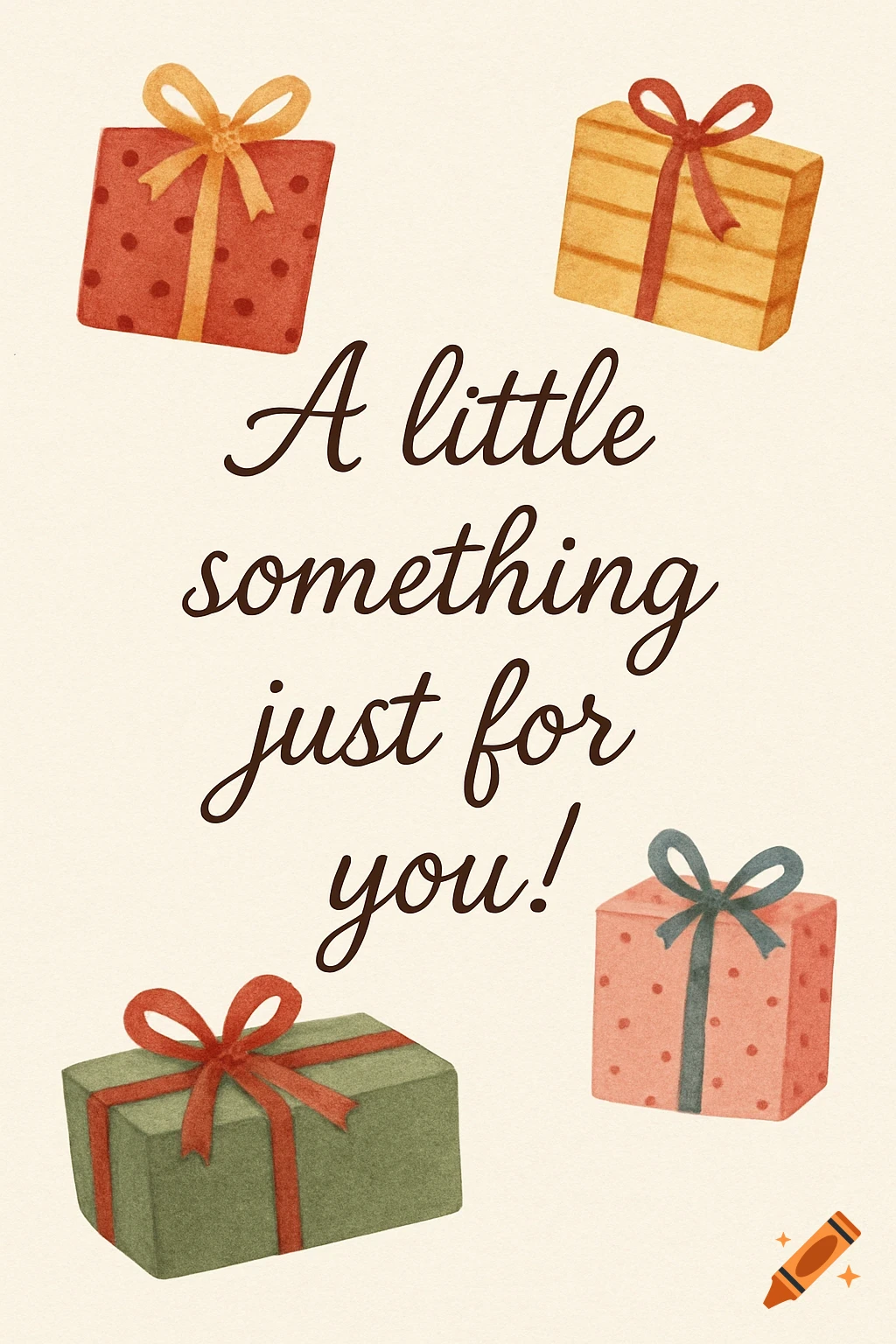 Watercolor illustration of four gift boxes around the text "A little something just for you!".