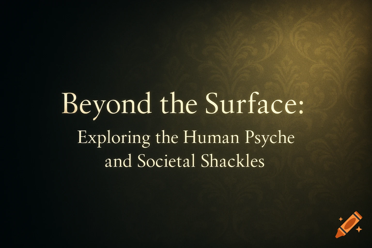 White text on a dark background with a subtle pattern reads 'Beyond the Surface: Exploring the Human Psyche and Societal Shackles'.