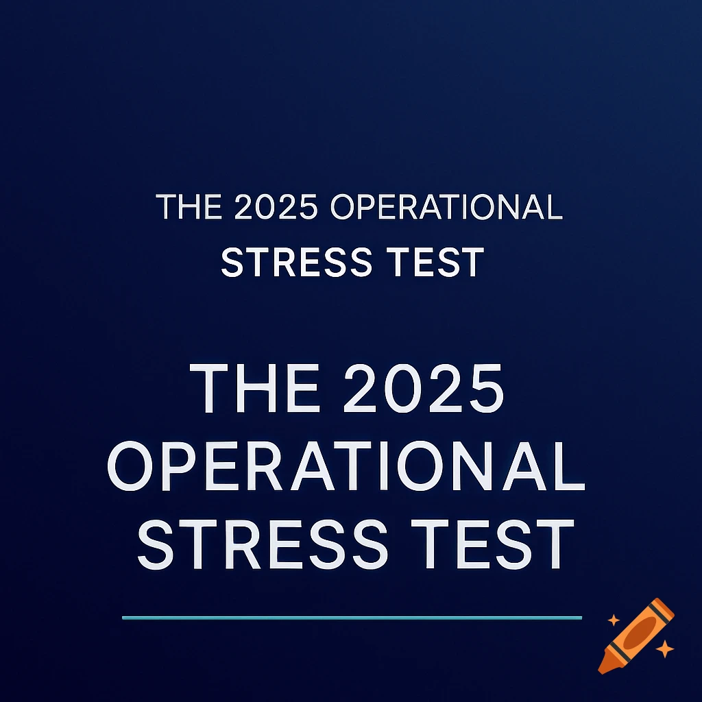 White text 'THE 2025 OPERATIONAL STRESS TEST' on a dark blue background with a teal line.