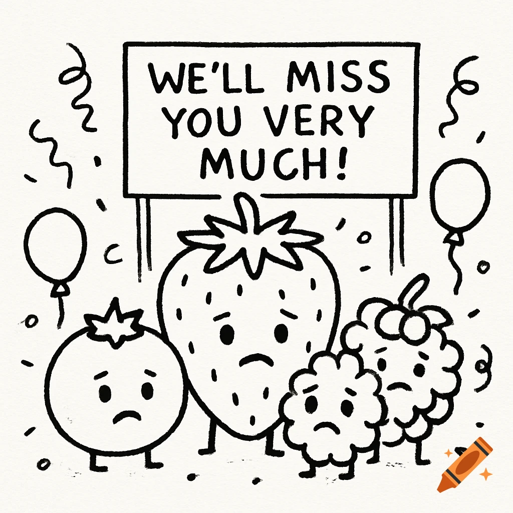 Doodle of sad berries at a farewell party with a sign that reads 'WE'LL MISS YOU VERY MUCH!'