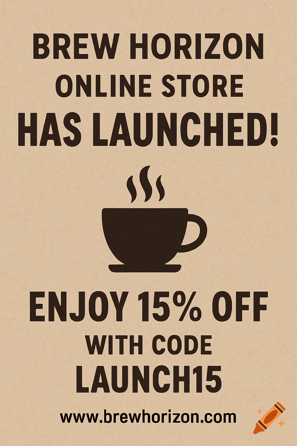 A brown flyer advertising the Brew Horizon online store launch with a coffee cup icon and a 15% discount code.