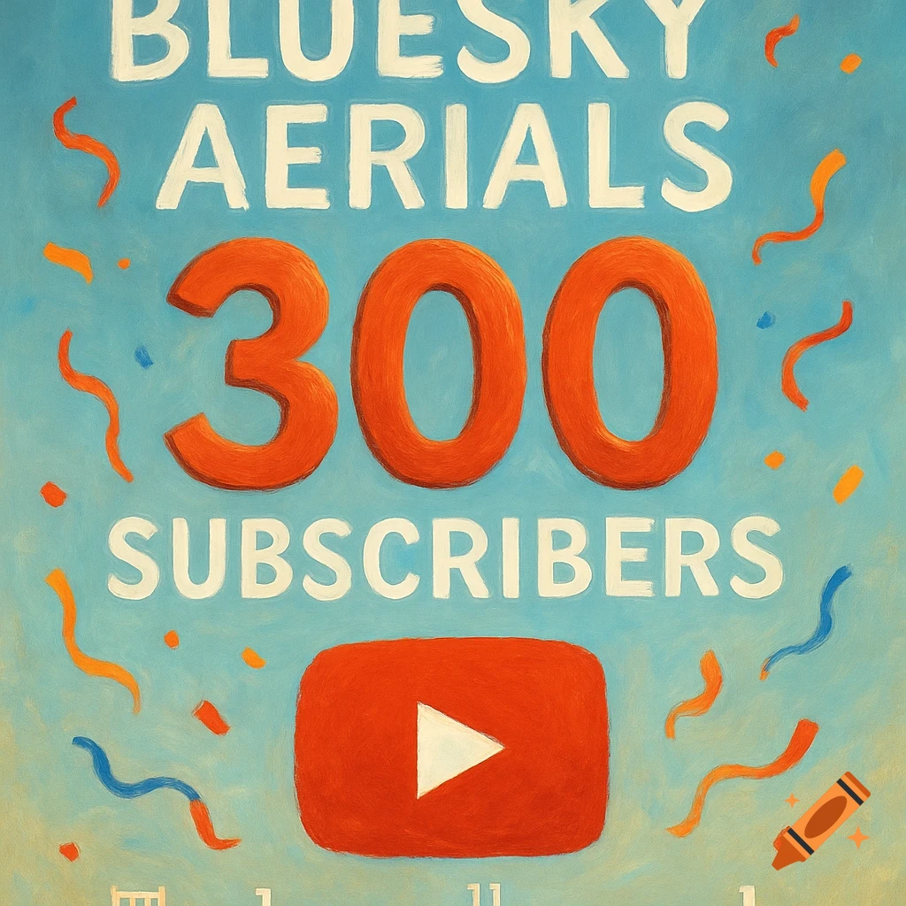 Painting style graphic celebrating BlueSky Aerials reaching 300 YouTube subscribers.