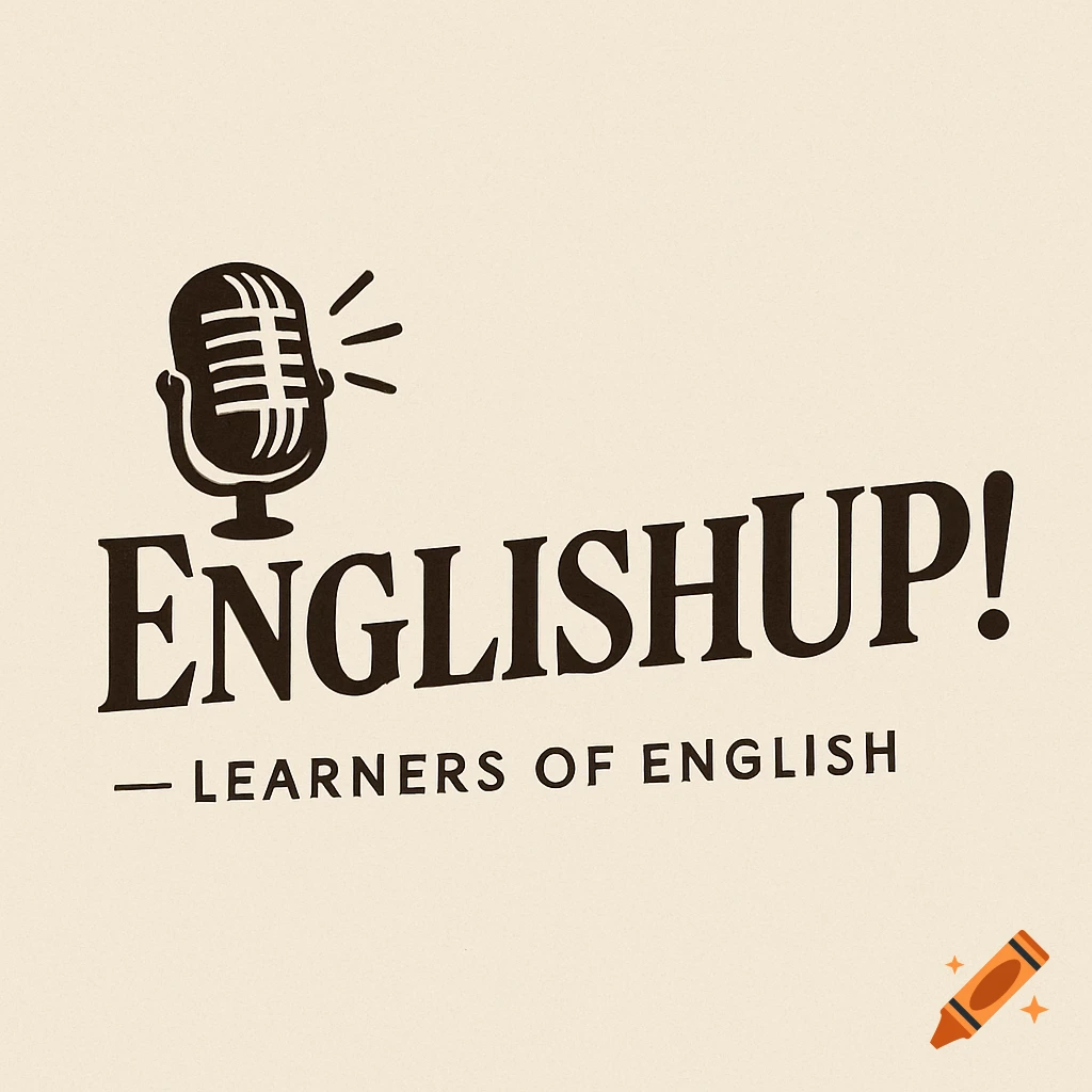Podcast logo for EnglishUP!: A vintage microphone above the text ENGLISHUP! and - LEARNERS OF ENGLISH on a beige background.