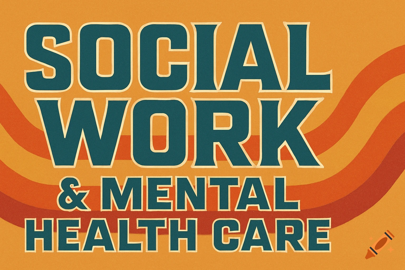 Vintage style banner with text 'SOCIAL WORK & MENTAL HEALTH CARE' on wavy orange and yellow background.