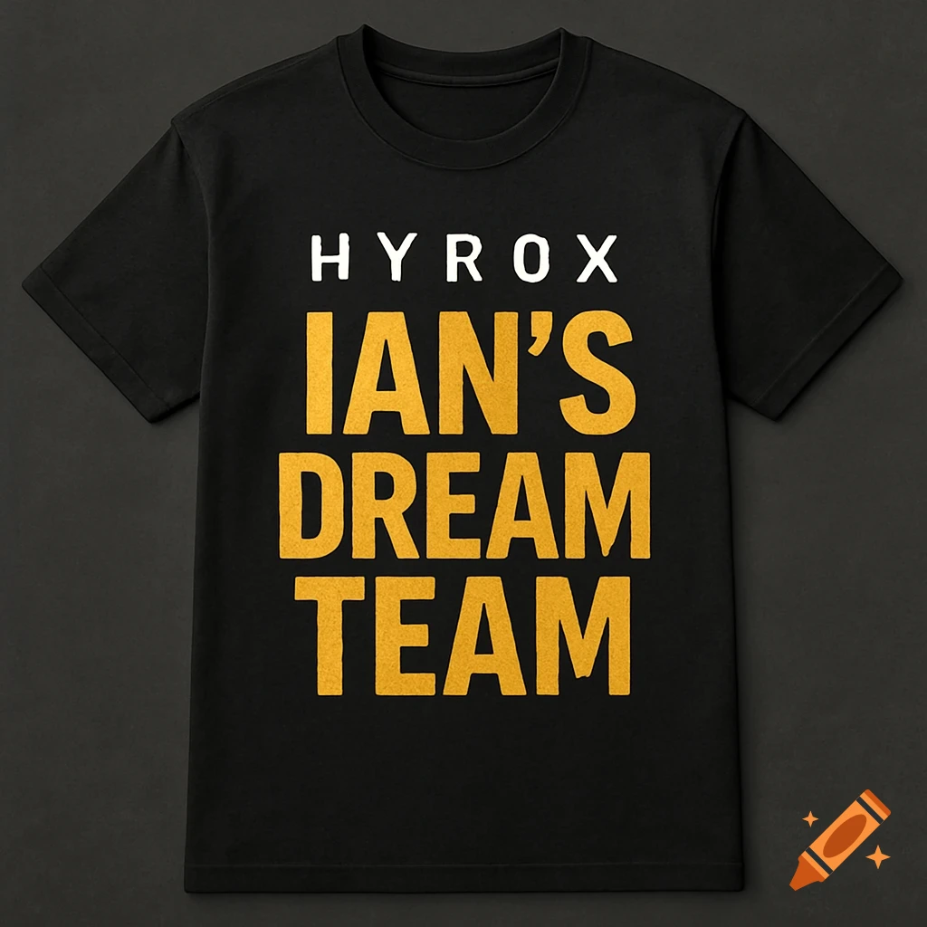 Black t-shirt with white 'HYROX' text and large gold 'IAN'S DREAM TEAM' text.