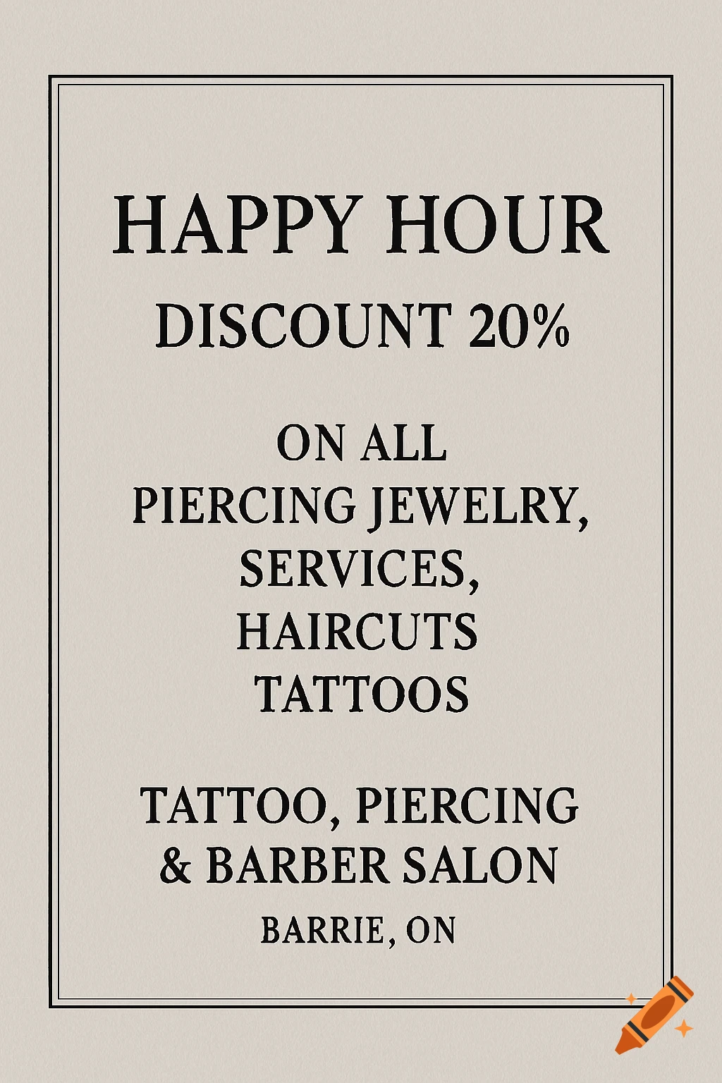 Poster advertising a happy hour 20% discount on piercing jewelry, services, haircuts, and tattoos.