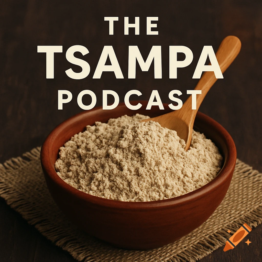 A bowl of tsampa with a spoon on a burlap mat with THE TSAMPA PODCAST text overlay.