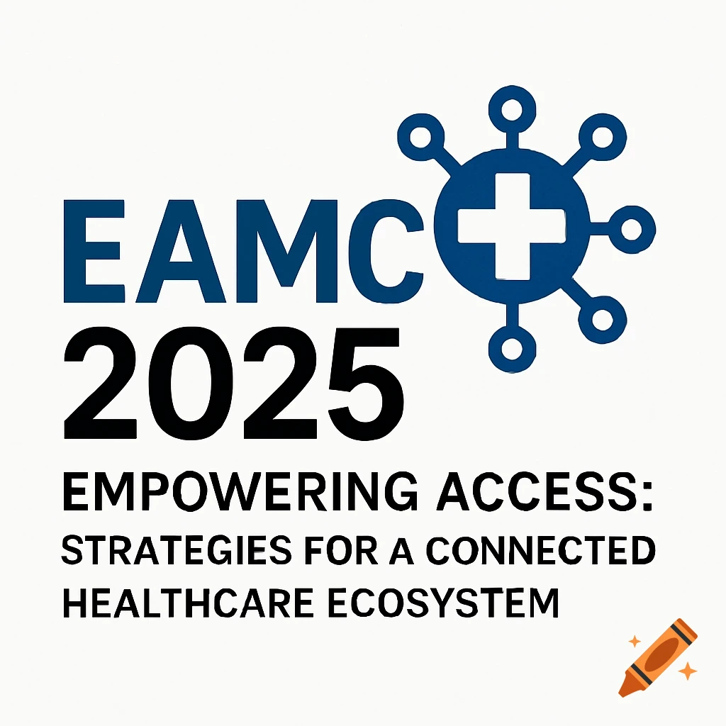 Logo for EAMC 2025 conference with text Empowering Access: Strategies for a Connected Healthcare Ecosystem and a blue medical cross connected to nodes.