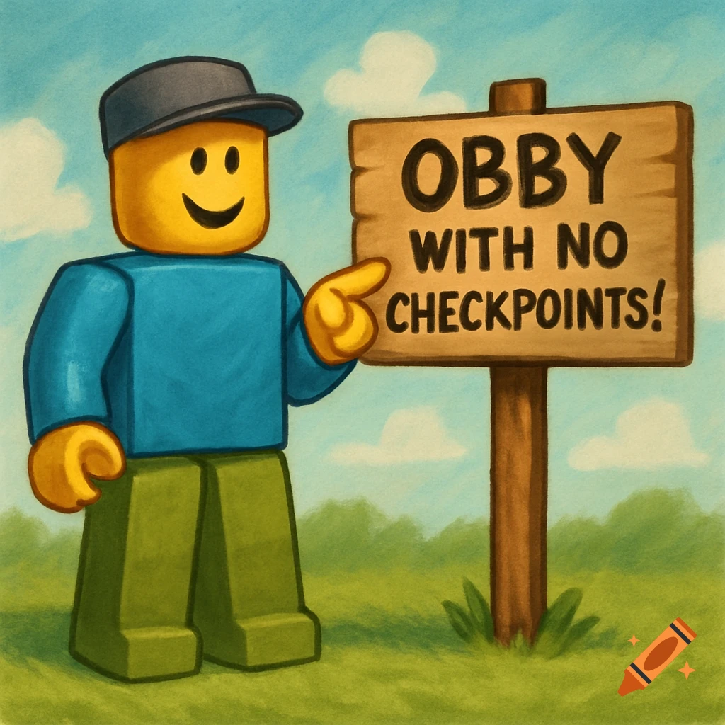 A cartoon Roblox character points at a sign that reads 'OBBY WITH NO CHECKPOINTS!'.