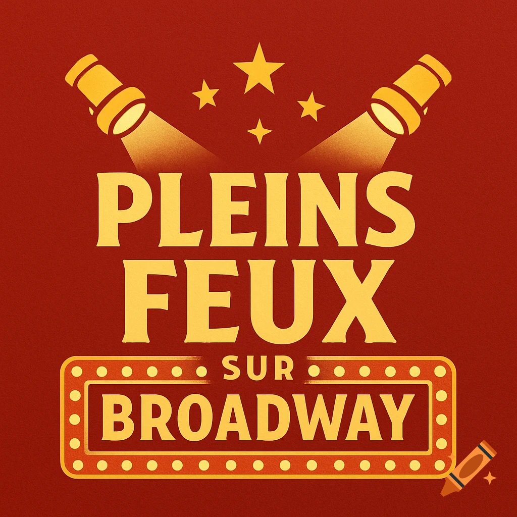 A logo with spotlights, stars, and the text 'Pleins Feux sur Broadway' on a red background.