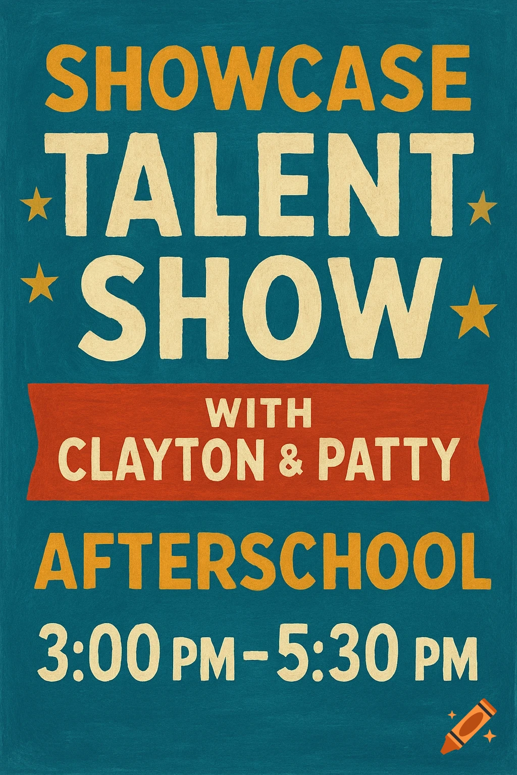 A retro-style poster for a talent show with hosts Clayton and Patty, scheduled afterschool from 3:00 PM to 5:30 PM.