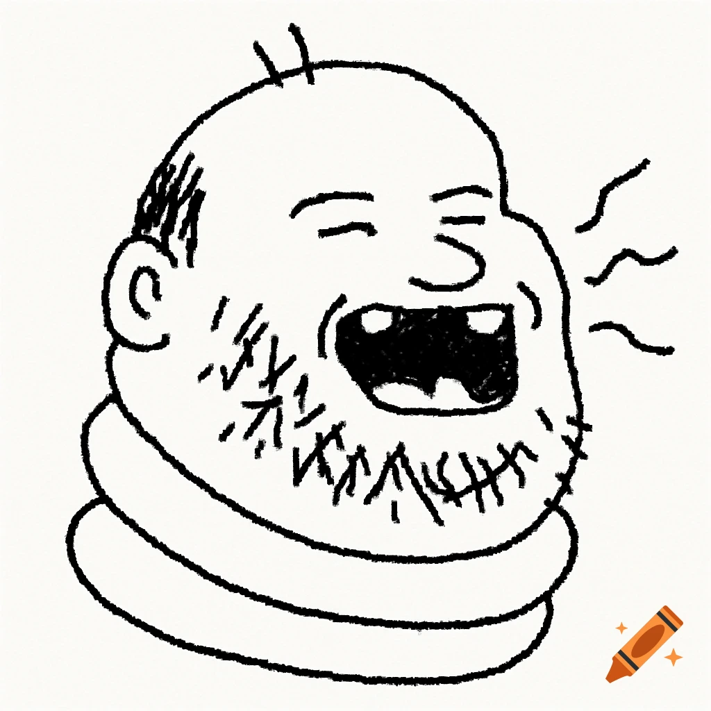Crude black and white doodle of a bald man's head with patchy beard and triple chin, laughing intensely.