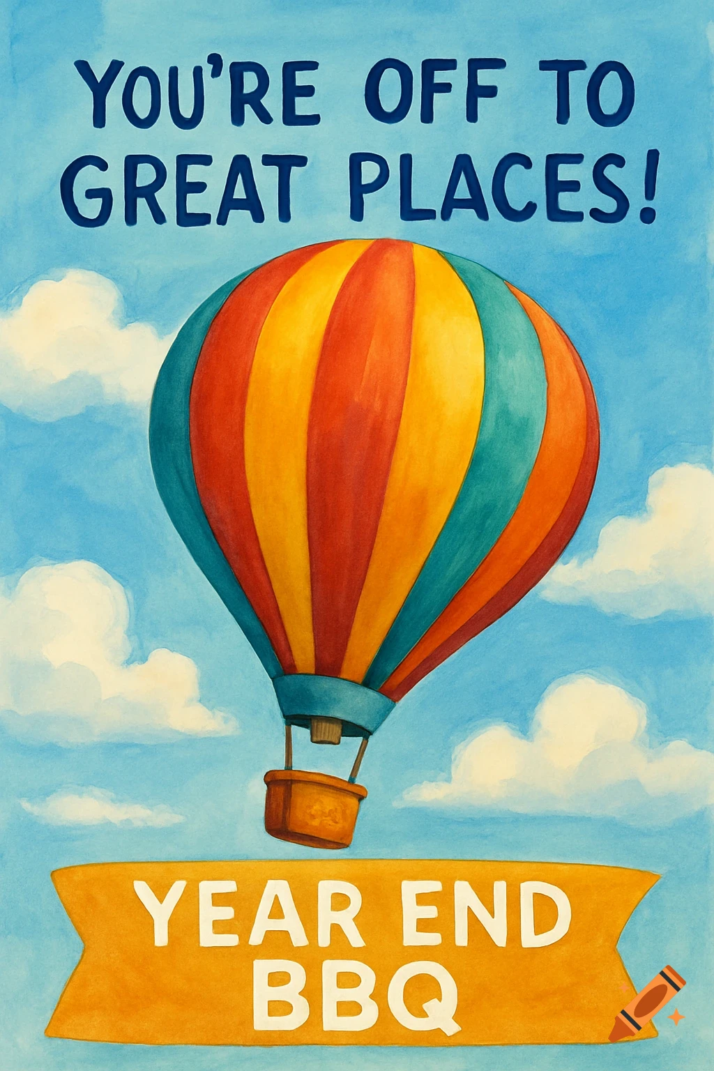 Illustration of a hot air balloon in a cloudy sky with text 'YOU'RE OFF TO GREAT PLACES!' and 'YEAR END BBQ'.
