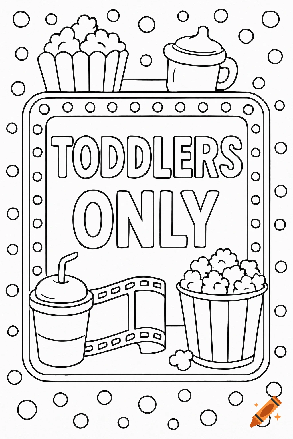 Black and white coloring book page showing a sign that reads TODDLERS ONLY. Around the sign are icons of popcorn, a drink, a cupcake, and a baby bottle.