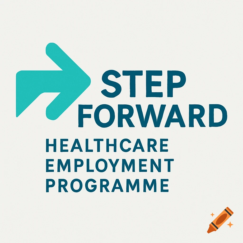 A teal arrow pointing right next to blue text 'STEP FORWARD HEALTHCARE EMPLOYMENT PROGRAMME' on a light background.