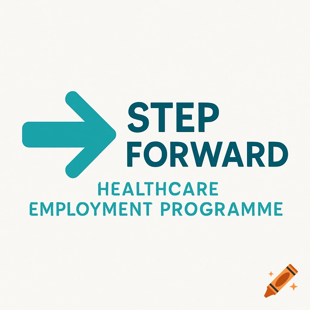 Logo with a teal arrow pointing right and the text 'STEP FORWARD HEALTHCARE EMPLOYMENT PROGRAMME'.