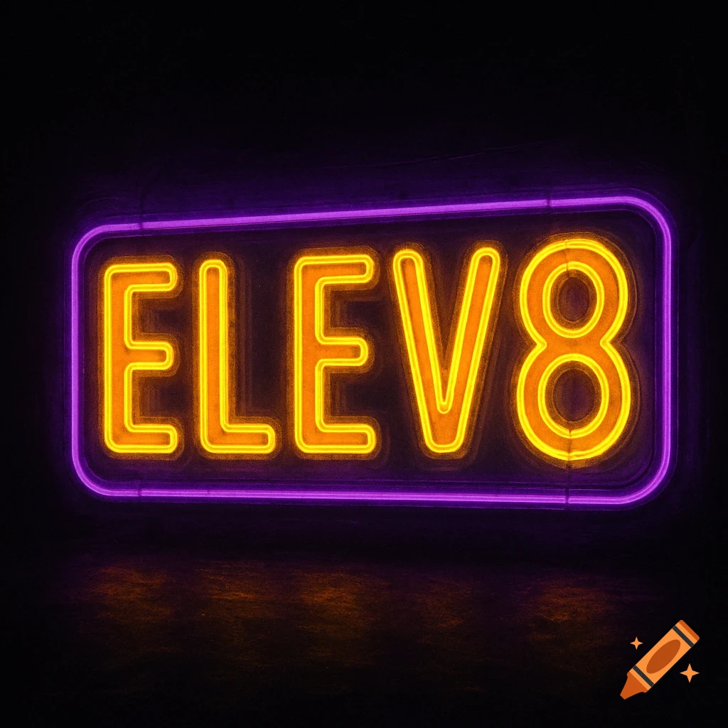 A yellow and purple neon sign reads 'ELEV8' against a black background.