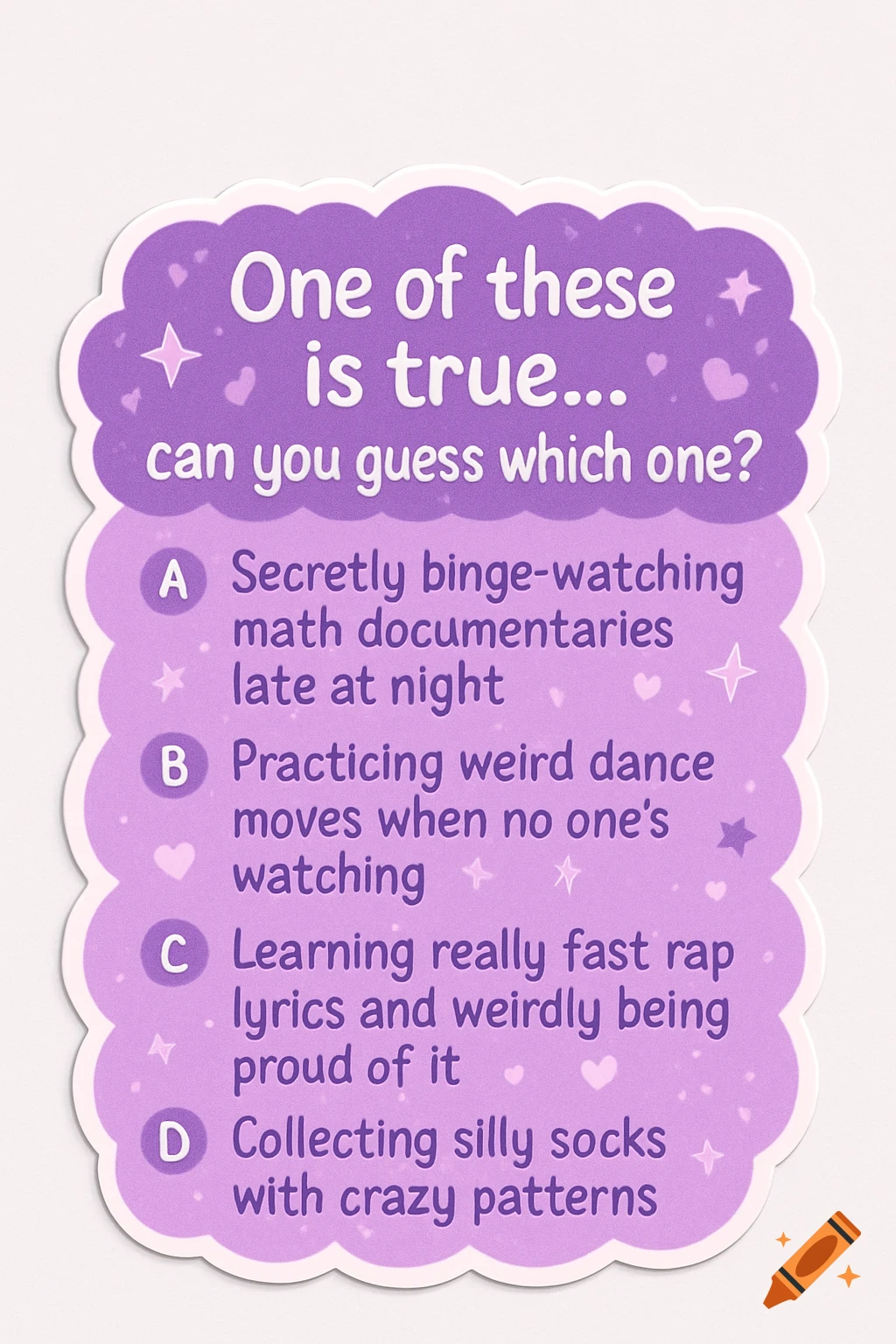 Cute purple sticker with a quiz titled 'One of these is true... can you guess which one?' listing four options (A-D).