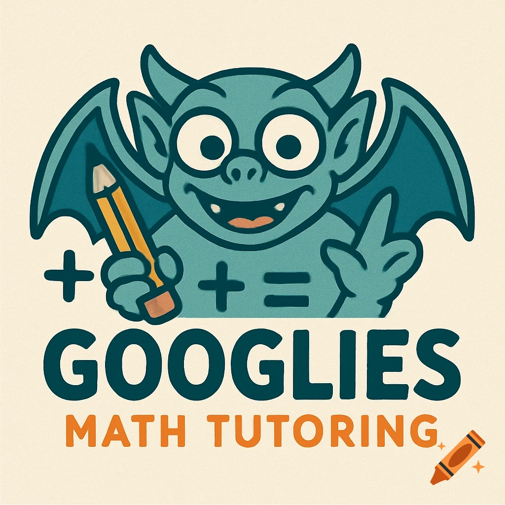Logo of a friendly cartoon gargoyle holding a pencil, with the text 'GOOGLIES MATH TUTORING' and math symbols.