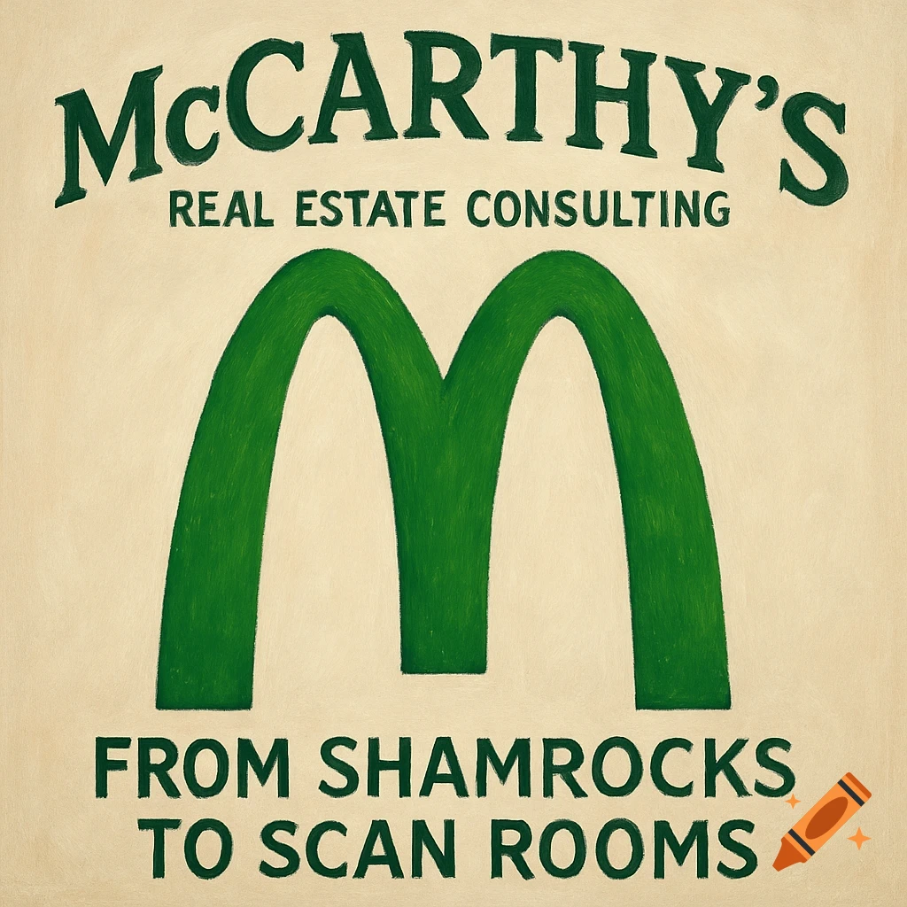 Stylized painting of a green M logo with text 'McCarthy's Real Estate Consulting' and 'From Shamrocks to Scan Rooms'.