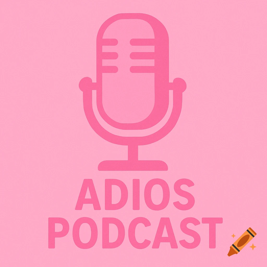 Pink microphone icon above the words ADIOS PODCAST on a pink background.