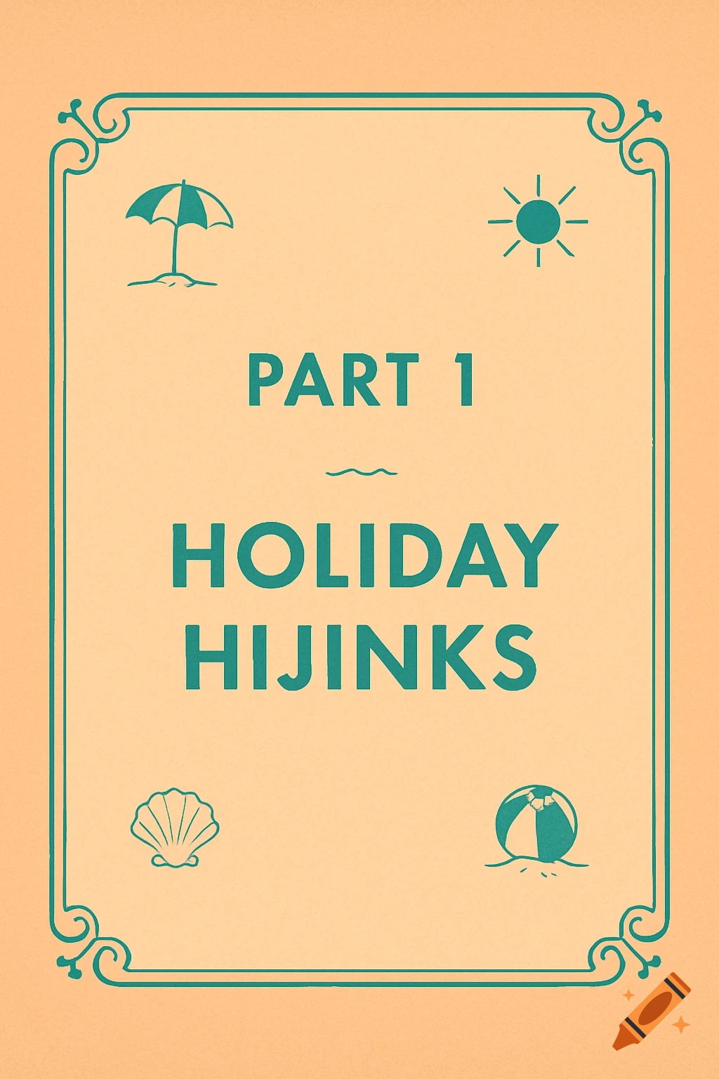 Retro style title card with beach elements and text Part 1 Holiday Hijinks.