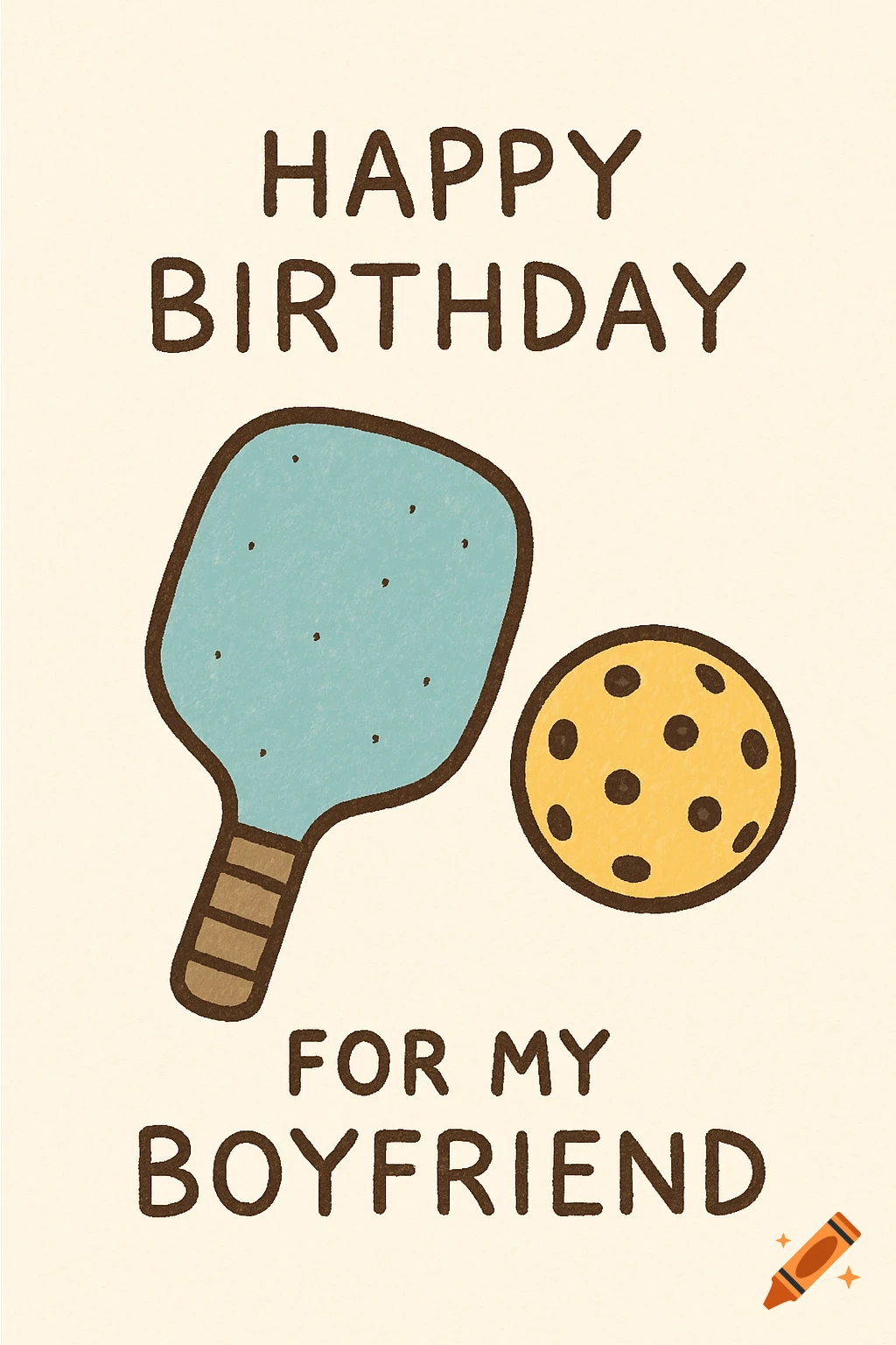 Cute, simple hand-drawn illustration of a pickleball paddle and ball with text 'Happy Birthday for my Boyfriend'.