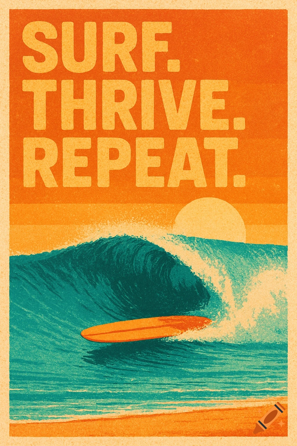 Retro surf poster with orange and teal colors. A surfboard rides a wave under a sun with the text "SURF. THRIVE. REPEAT."
