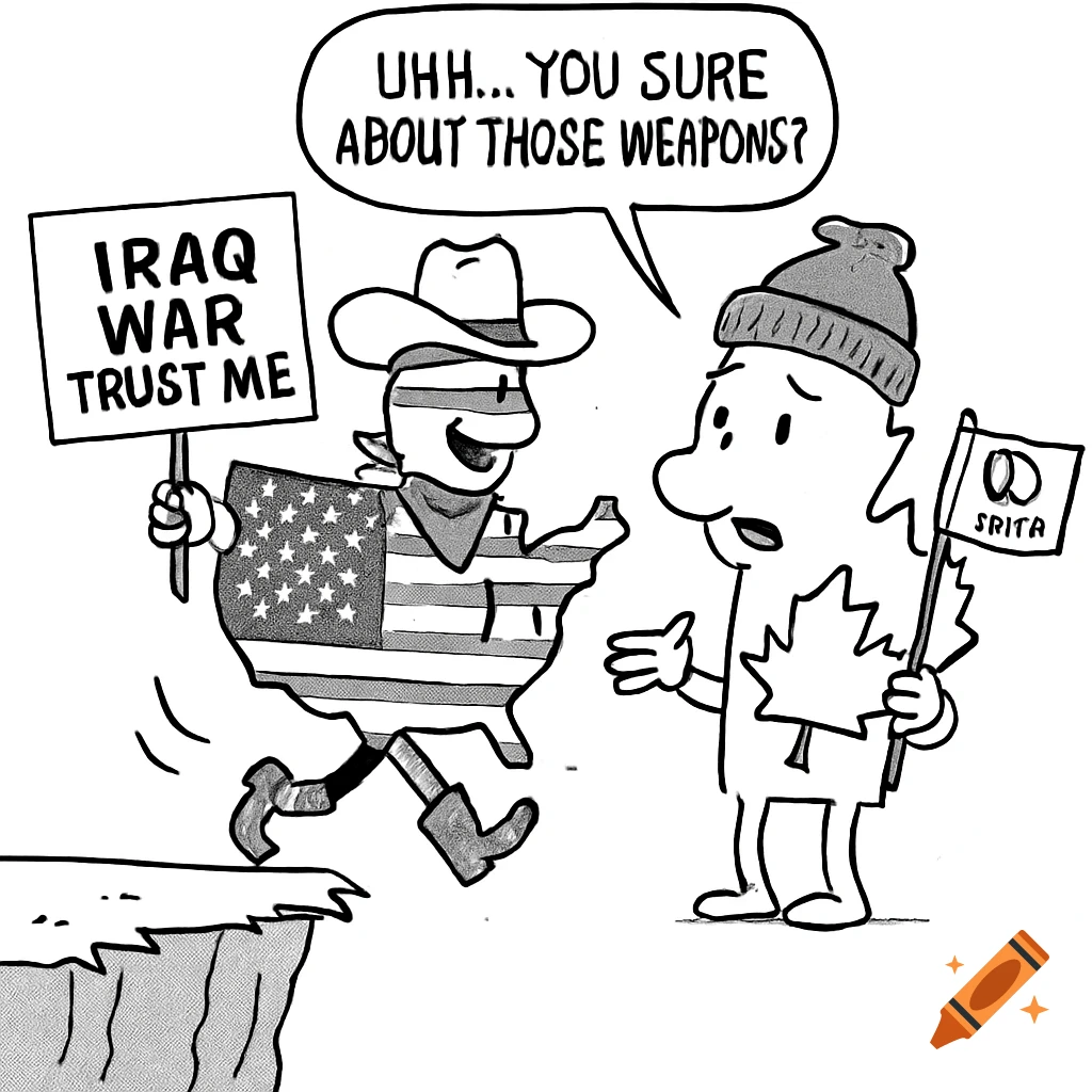 Political cartoon shows USA map walking off a cliff holding a sign 'Iraq War Trust Me' while Canada expresses concern.