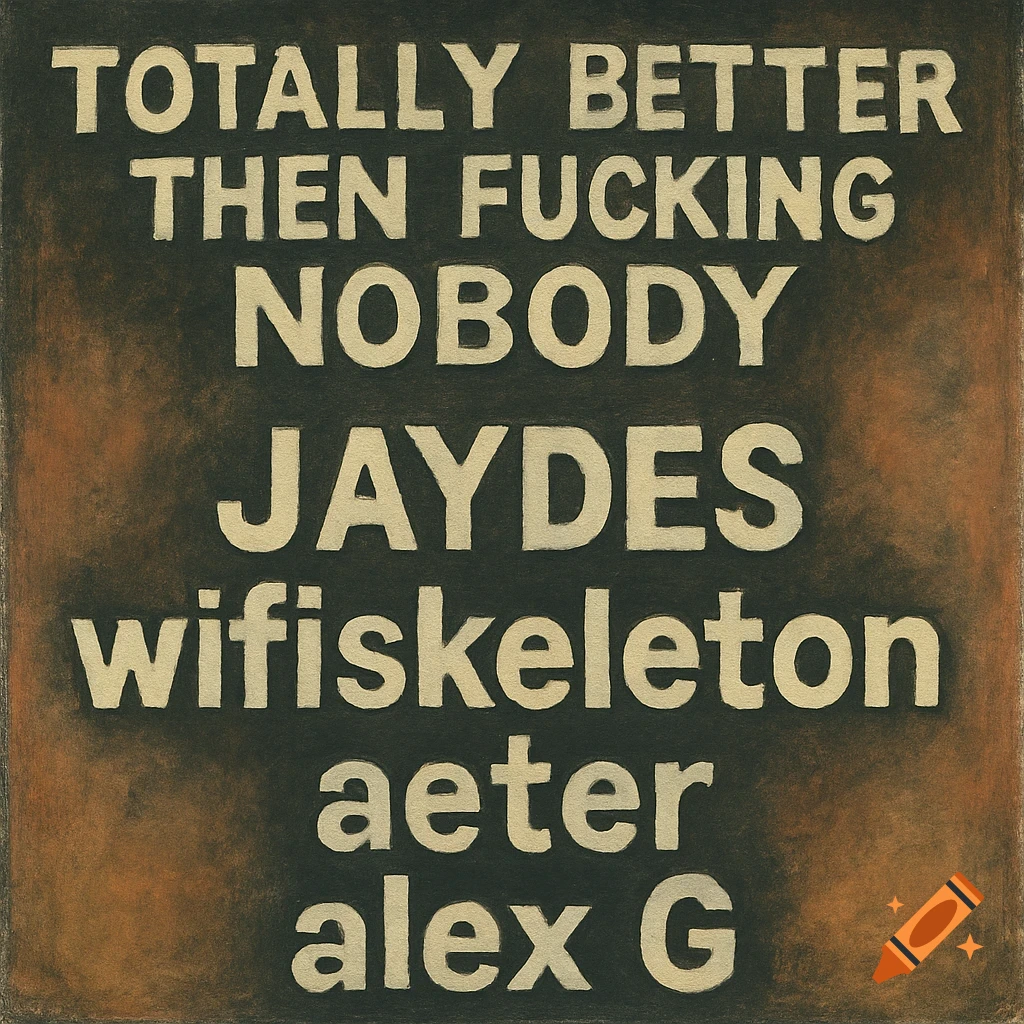 White text on a dark background reading various lines including artist names, styled as album art.