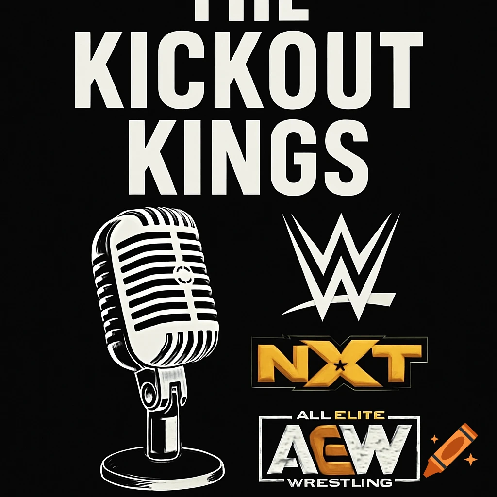 White text on a black background reads "THE KICKOUT KINGS" above a microphone and logos for WWE, NXT, and AEW.