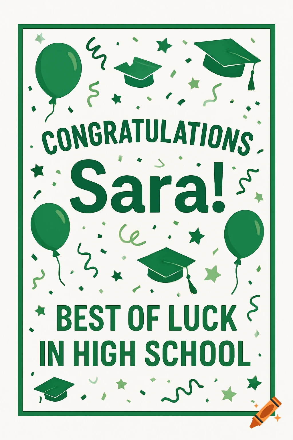 Green and white graduation sign with balloons, caps, confetti, reading: CONGRATULATIONS Sara! BEST OF LUCK IN HIGH SCHOOL