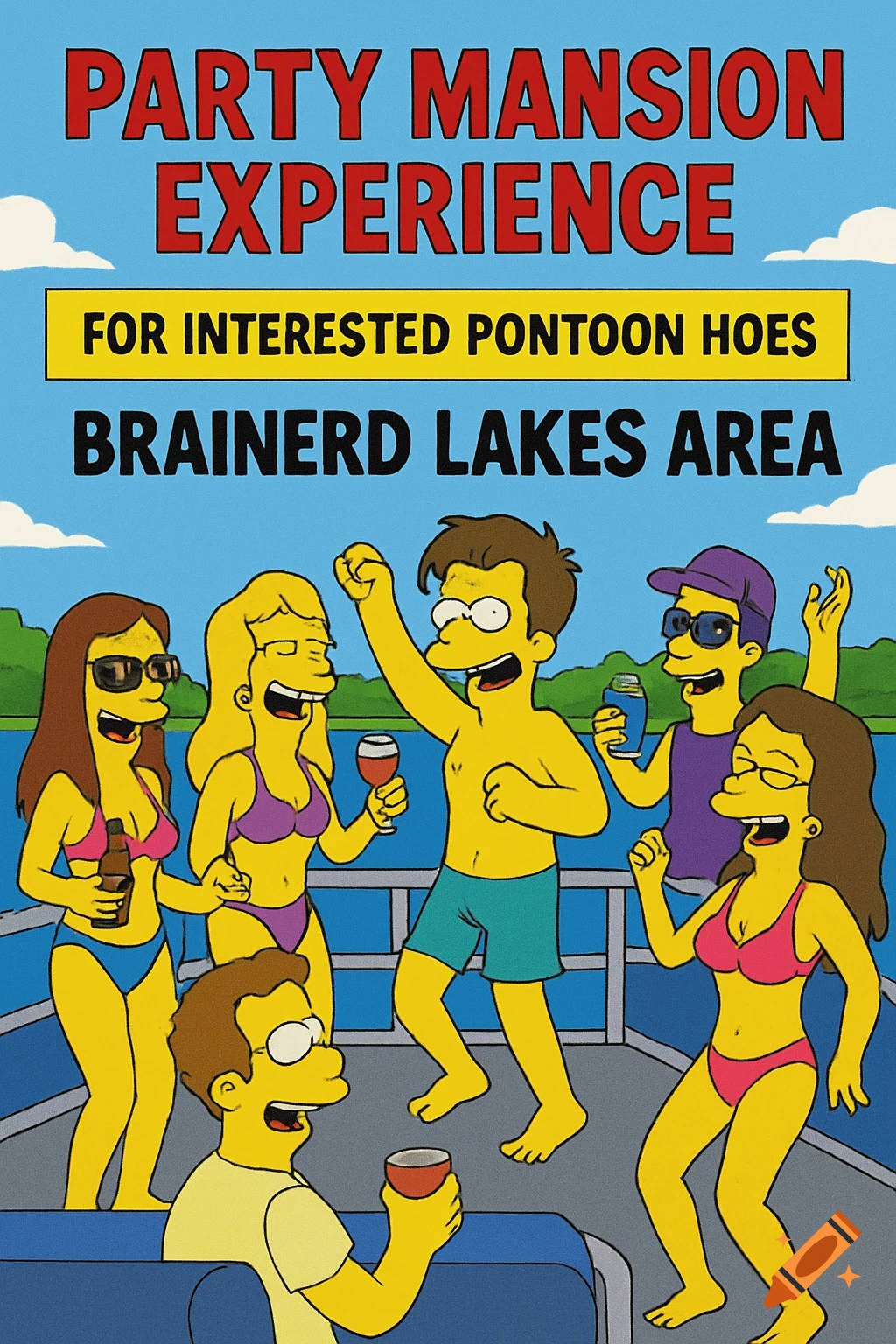 A cartoon flyer in the style of The Simpsons, depicting people in swimsuits drinking and dancing on a boat on a lake. Text reads "PARTY MANSION EXPERIENCE FOR INTERESTED PONTOON HOES BRAINERD LAKES AREA"