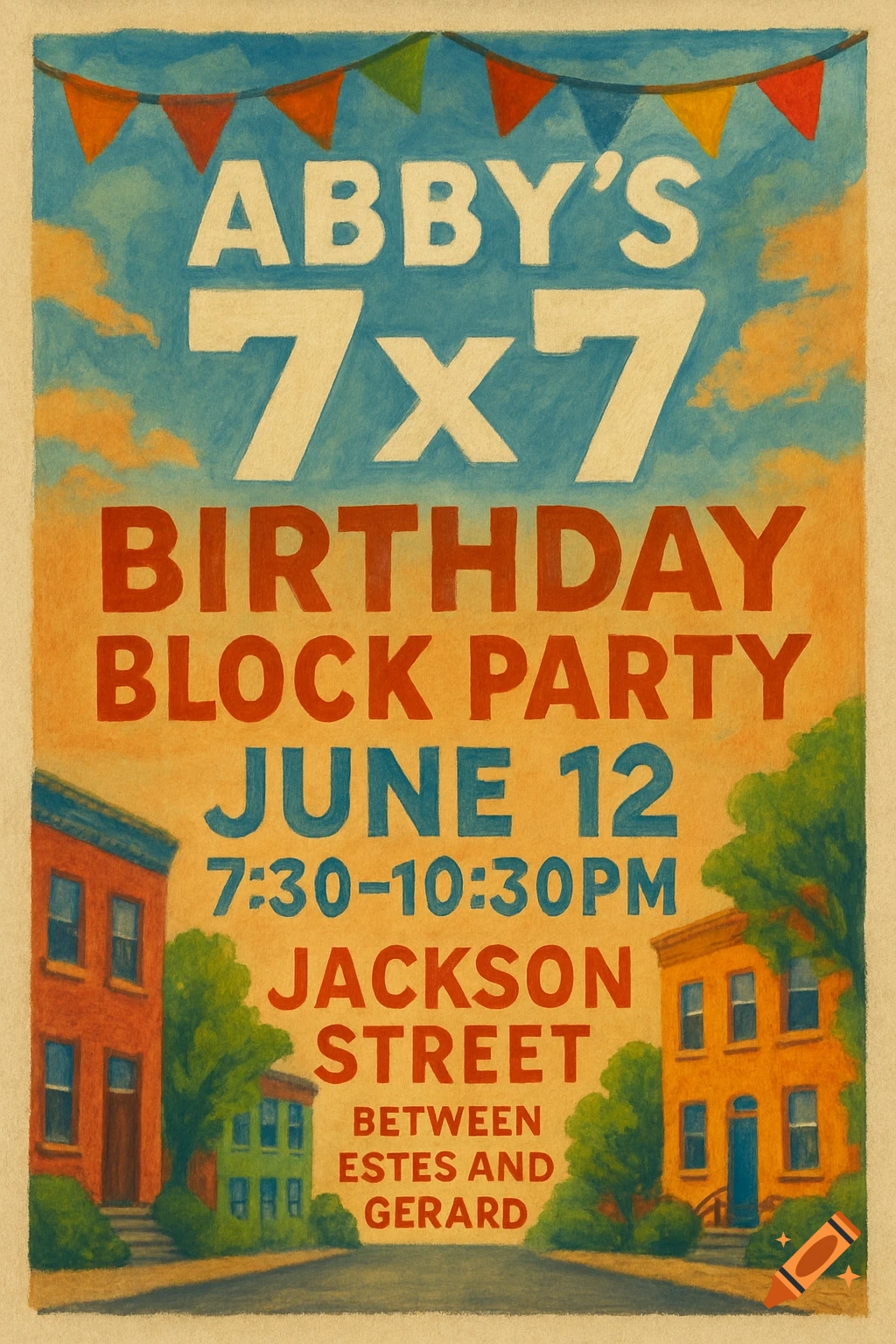 Illustrated flyer for Abby's 7x7 Birthday Block Party with street scene. Colored pencil style.