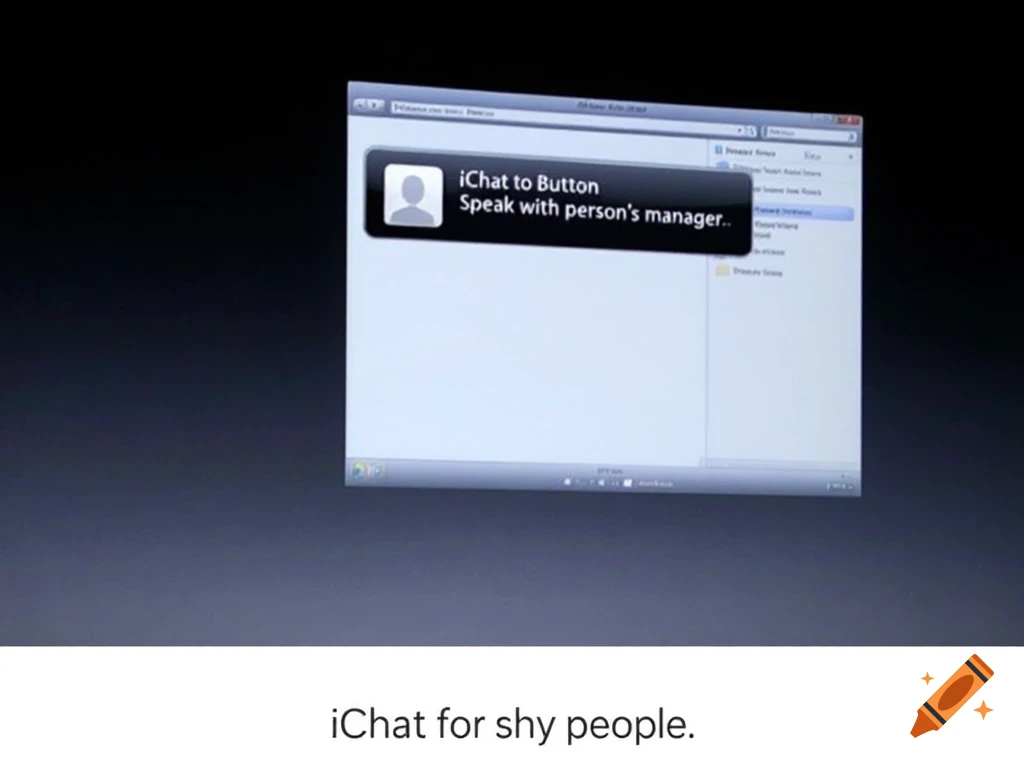 A computer screen displays an iChat window with text 'iChat to Button Speak with person's manager..'. A caption below reads 'iChat for shy people.'.