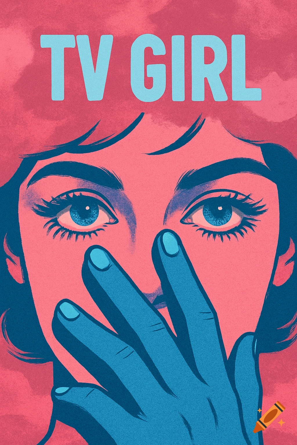 Pop art illustration of a woman's eyes and face, with a blue hand covering her mouth, against a pink background. The text 'TV GIRL' is at the top.