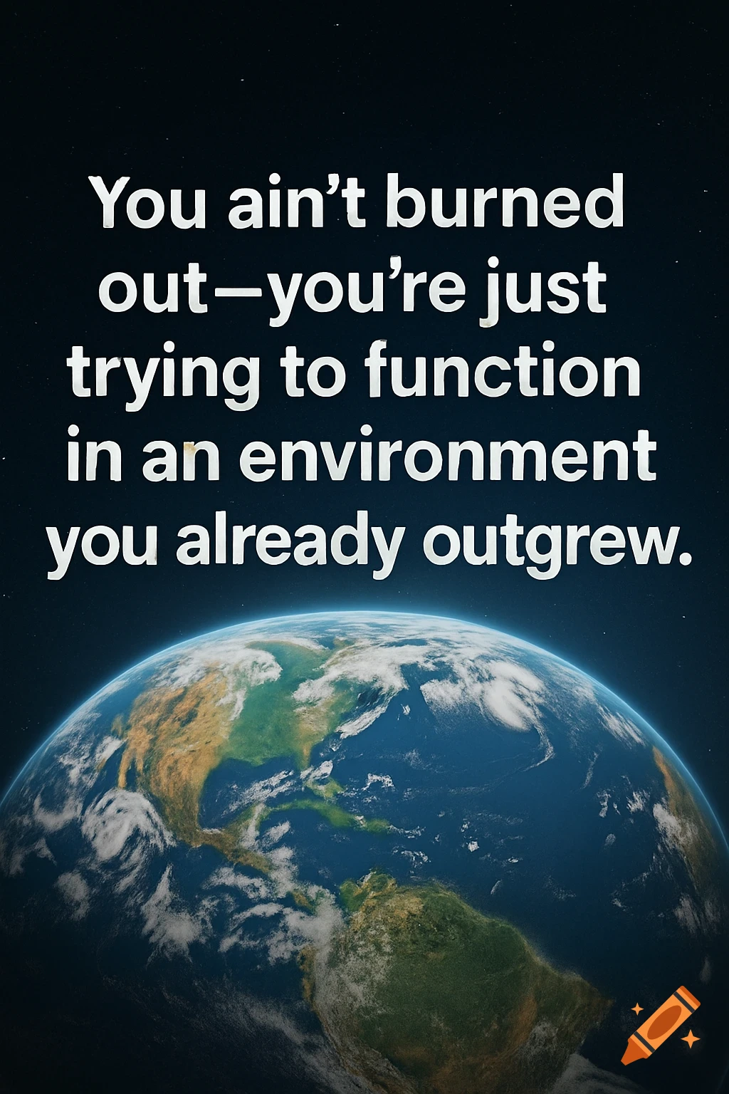 A motivational quote in white text against a dark starry background with the Earth visible at the bottom.