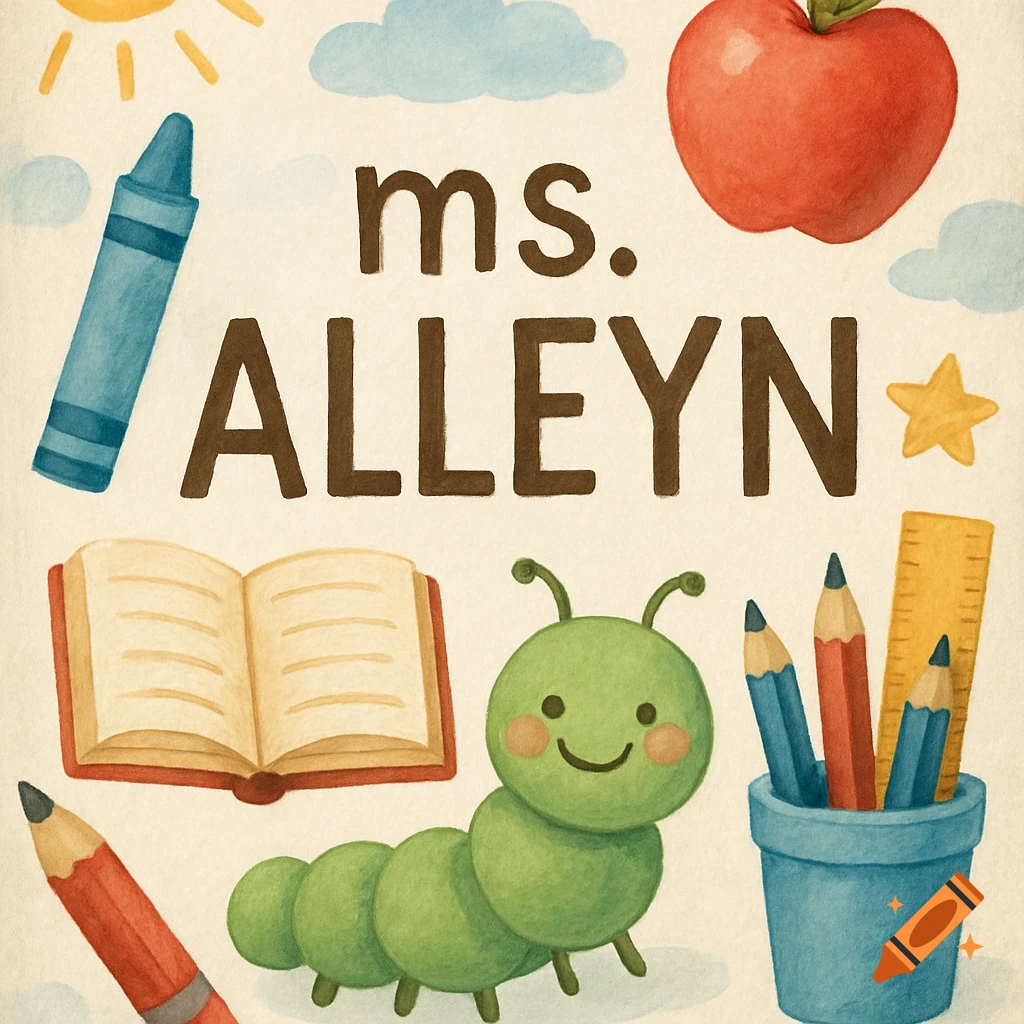 A watercolor classroom poster with 'ms. ALLEYN' written, surrounded by school supplies and a cute green caterpillar.