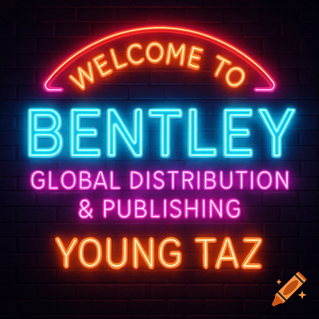 A colorful neon sign against a dark brick wall reading 'WELCOME TO BENTLEY GLOBAL DISTRIBUTION & PUBLISHING YOUNG TAZ'.