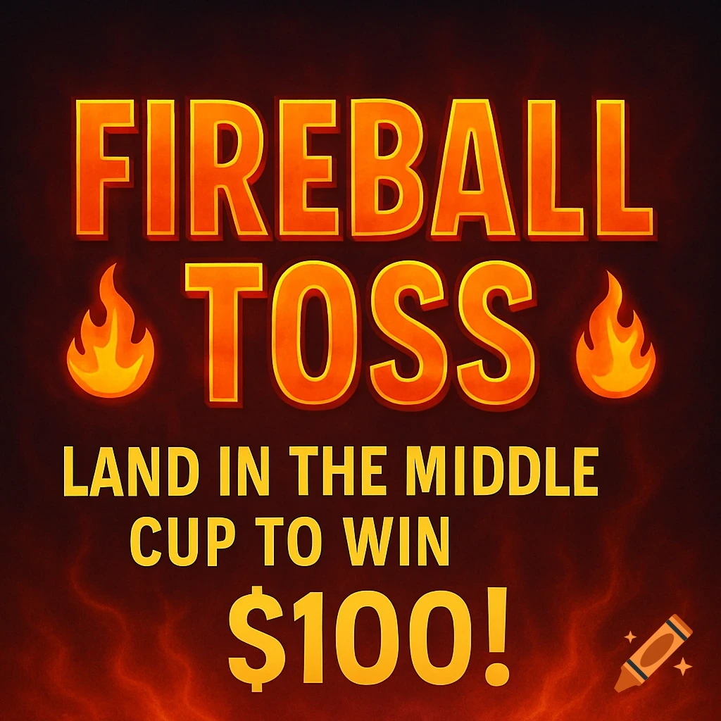 A vibrant orange and red sign for a game called 'Fireball Toss', offering '$100!' for landing in the middle cup, set against a fiery background.