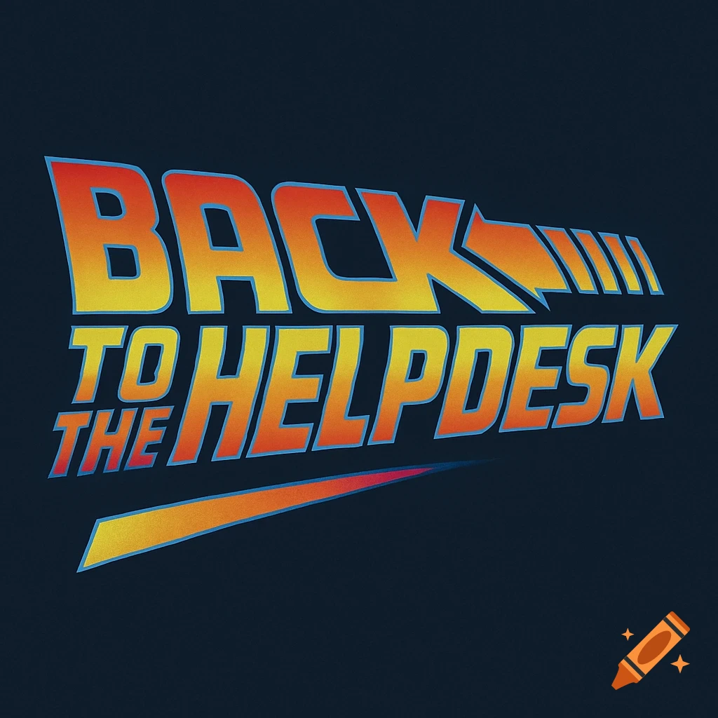 A logo parody resembling the "Back to the Future" title, displaying "BACK TO THE HELPDESK" in gradient colors with a blue outline.